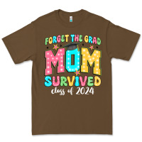 Cacao forget the grad mom survived class of 2024 Premium Tee - JahusDesignShop