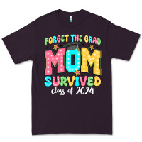 Plum forget the grad mom survived class of 2024 Premium Tee - JahusDesignShop