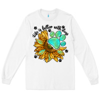 White life is better with dogs Long Sleeve Tee - NancyCooperArtShop