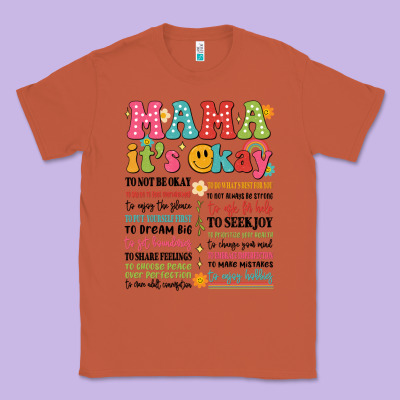 Mama Its Okay Classic Tee Designed By Jahusdesignshop