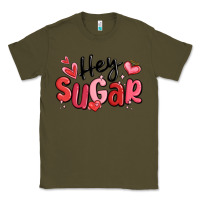 Army Green hey sugar valentines day Classic Tee - MaliasSmallBusiness