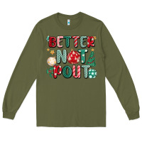Army Green better not pout Long Sleeve Tee - MaliasSmallBusiness