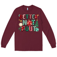 Burgundy better not pout Long Sleeve Tee - MaliasSmallBusiness