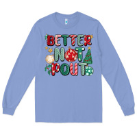 Colony Blue better not pout Long Sleeve Tee - MaliasSmallBusiness