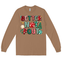 Toasted Coconut better not pout Long Sleeve Tee - MaliasSmallBusiness