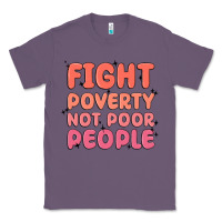 Lavender fight poverty not poor people Classic Tee - MaliasSmallBusiness