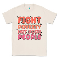 Natural fight poverty not poor people Classic Tee - MaliasSmallBusiness