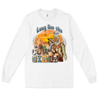 White long live the cowgirls Long Sleeve Tee - NancyCooperArtShop