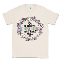 Natural he has risen Classic Tee - MaliasSmallBusiness