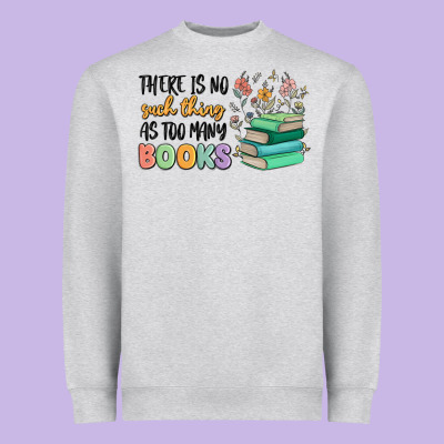 There Is No Such Thing As Too Many Books Heavyweight Sweatshirt Designed By Maliassmallbusiness