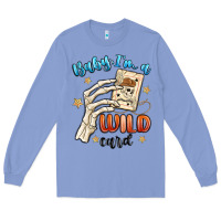 Baby Im A Wild Card Long Sleeve Tee | Teevron