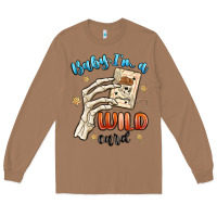 Toasted Coconut baby im a wild card Long Sleeve Tee - MaliasSmallBusiness