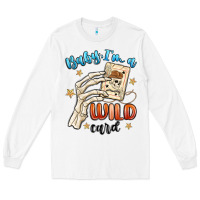 White baby im a wild card Long Sleeve Tee - MaliasSmallBusiness