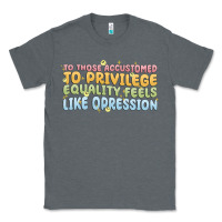 Charcoal Heather to those accustomed to privilege Classic Tee - MaliasSmallBusiness