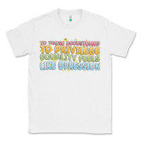 White to those accustomed to privilege Classic Tee - MaliasSmallBusiness