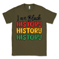 Army Green i am black history Classic Tee - MaliasSmallBusiness