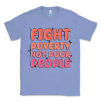 Colony Blue fight poverty not poor people Classic Tee - MaliasSmallBusiness