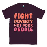 Plum fight poverty not poor people Classic Tee - MaliasSmallBusiness