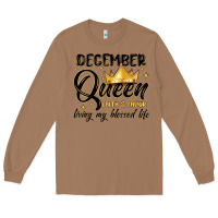 Toasted Coconut december queen faith and favor living my blessed l Long Sleeve Tee - MaliasSmallBusiness