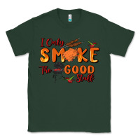 Sports Green i only smoke the good stuff Classic Tee - MaliasSmallBusiness