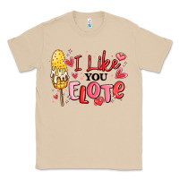 Mushroom i like you elote mexican valentines day Classic Tee - MaliasSmallBusiness