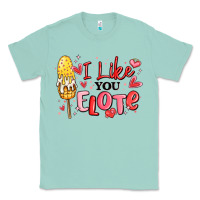 Seafoam i like you elote mexican valentines day Classic Tee - MaliasSmallBusiness