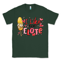 Sports Green i like you elote mexican valentines day Classic Tee - MaliasSmallBusiness
