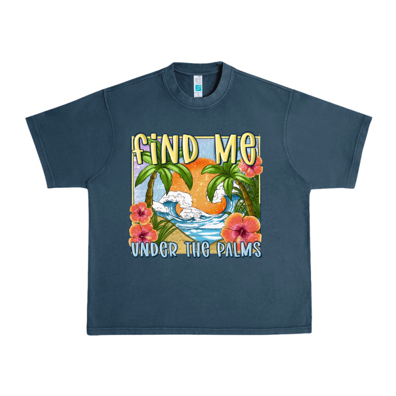 Find Me Under The Palms Urban Heavy Tee by MaliasSmallBusiness | Teevron