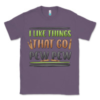 Lavender i like things that go pew pew Classic Tee - MaliasSmallBusiness