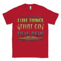 Red i like things that go pew pew Classic Tee - MaliasSmallBusiness