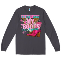 Smoke if i cant wear my boots i aint going Long Sleeve Tee - NancyCooperArtShop