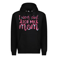 Black i wear pink for my mom Premium Hoodie - JahusDesignShop