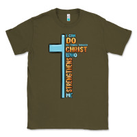 Army Green i can do all things through christ who strengthens Classic Tee - MaliasSmallBusiness