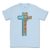 Dusty Blue i can do all things through christ who strengthens Classic Tee - MaliasSmallBusiness