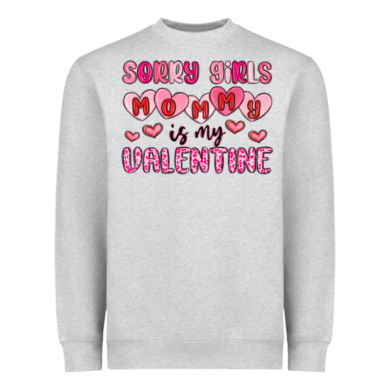 Sorry Girls Mommy Is My Valentine Heavyweight Sweatshirt by MaliasSmallBusiness | Teevron