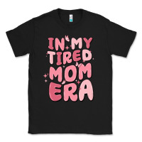 Black in my tired mom era Classic Tee - MaliasSmallBusiness