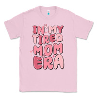 Bubblegum Pink in my tired mom era Classic Tee - MaliasSmallBusiness