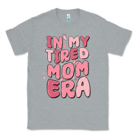 Heather Grey in my tired mom era Classic Tee - MaliasSmallBusiness