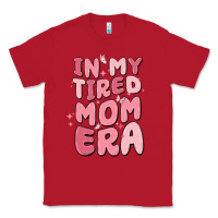 Red in my tired mom era Classic Tee - MaliasSmallBusiness