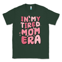 Sports Green in my tired mom era Classic Tee - MaliasSmallBusiness