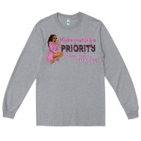 Heather Grey make yourself a priority today and everyday afro w Long Sleeve Tee - NancyCooperArtShop