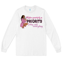 White make yourself a priority today and everyday afro w Long Sleeve Tee - NancyCooperArtShop