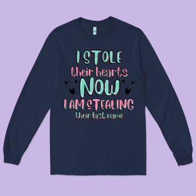 I Stole Their Hearts Now I Am Stealing Their Last Long Sleeve Tee Designed By Maliassmallbusiness
