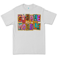 Dove Grey gobble till you wobble Premium Tee - FaDigitalArtStudio
