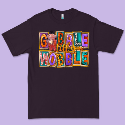 Gobble Till You Wobble Premium Tee Designed By Fadigitalartstudio