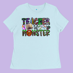 Teacher Of Monster Ladies Tee Designed By Cowhidedigitalart