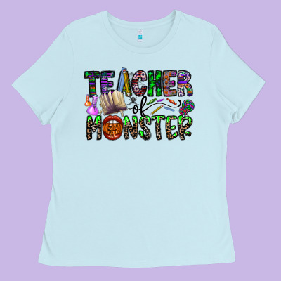 Teacher Of Monster Ladies Tee Designed By Cowhidedigitalart