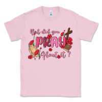 Bubblegum Pink but did you pray about it Classic Tee - MaliasSmallBusiness