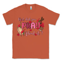 Copper but did you pray about it Classic Tee - MaliasSmallBusiness
