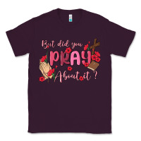 Plum but did you pray about it Classic Tee - MaliasSmallBusiness